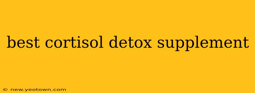 best cortisol detox supplement