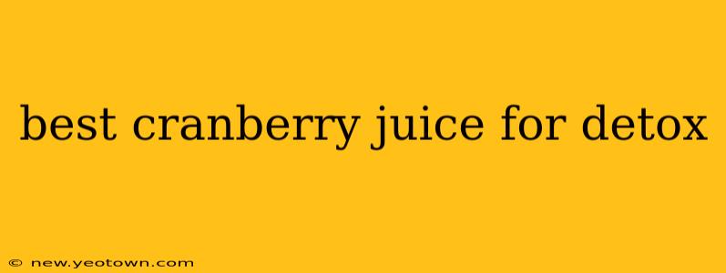 best cranberry juice for detox