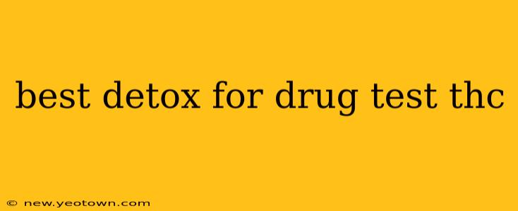 best detox for drug test thc