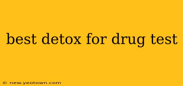 best detox for drug test
