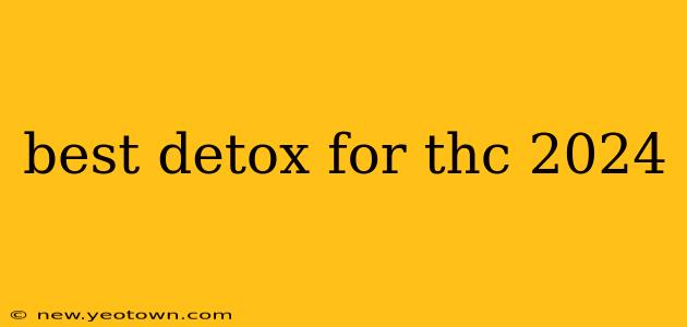 best detox for thc 2024