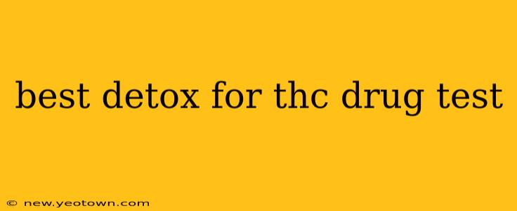 best detox for thc drug test