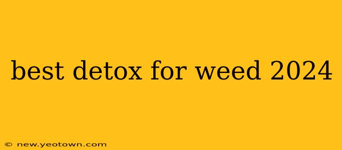 best detox for weed 2024