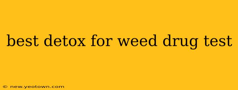 best detox for weed drug test