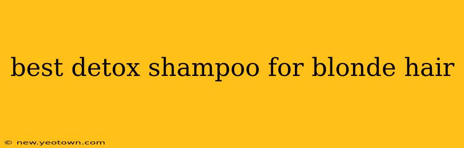 best detox shampoo for blonde hair