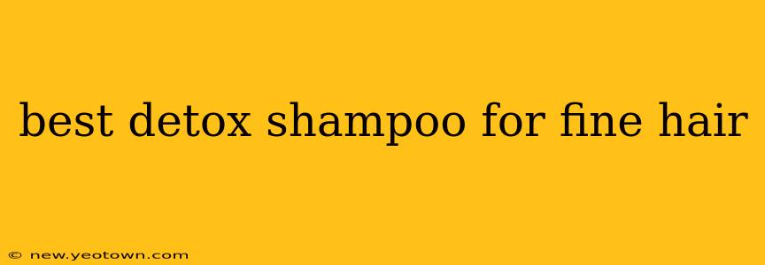 best detox shampoo for fine hair