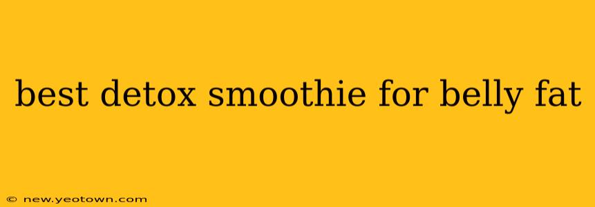 best detox smoothie for belly fat