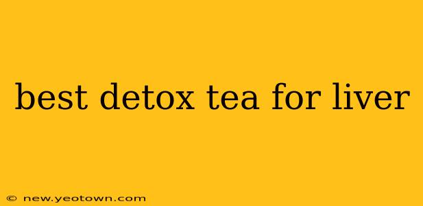 best detox tea for liver