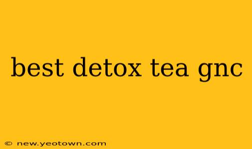best detox tea gnc