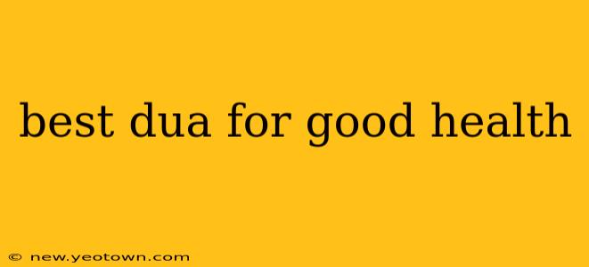 best dua for good health