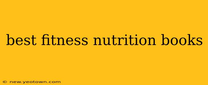 best fitness nutrition books
