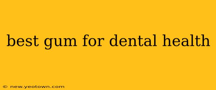 best gum for dental health