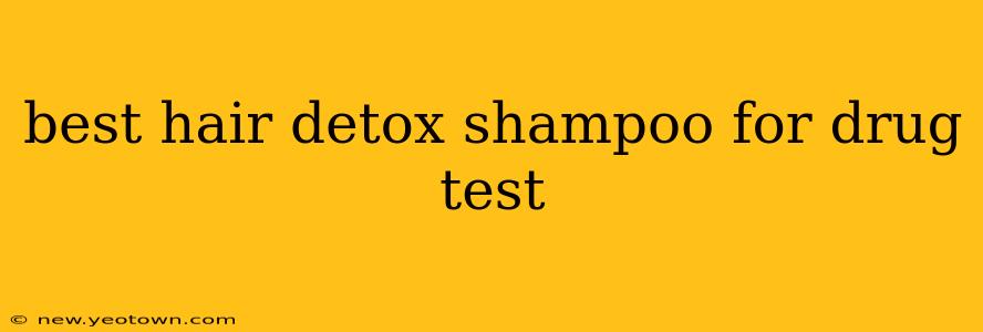 best hair detox shampoo for drug test