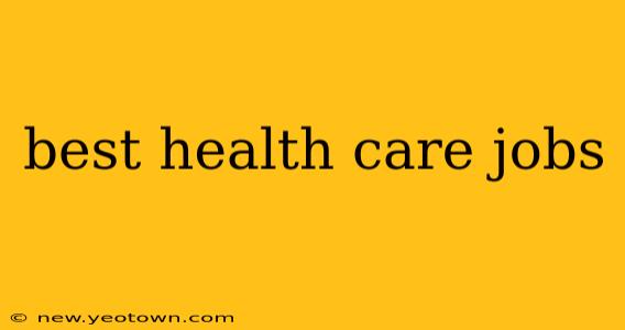 best health care jobs