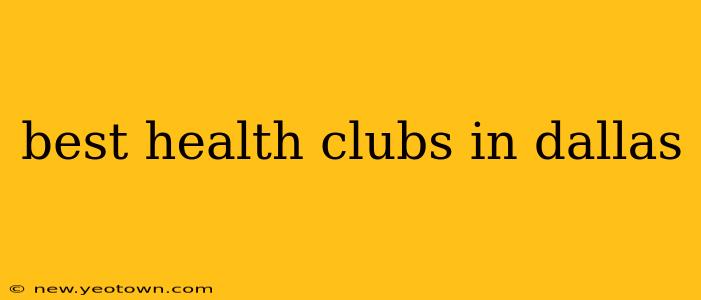 best health clubs in dallas