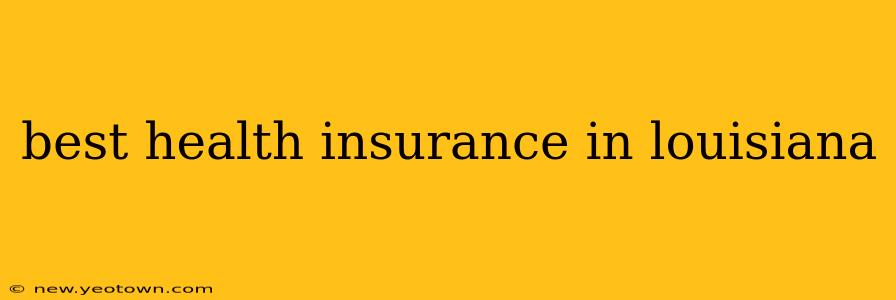 best health insurance in louisiana