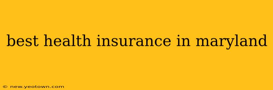 best health insurance in maryland