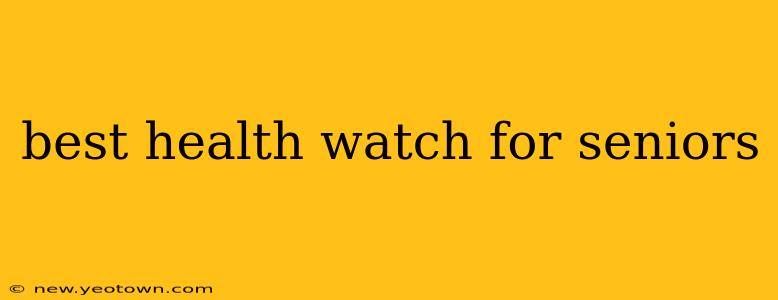 best health watch for seniors