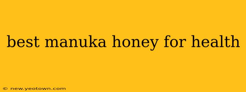 best manuka honey for health