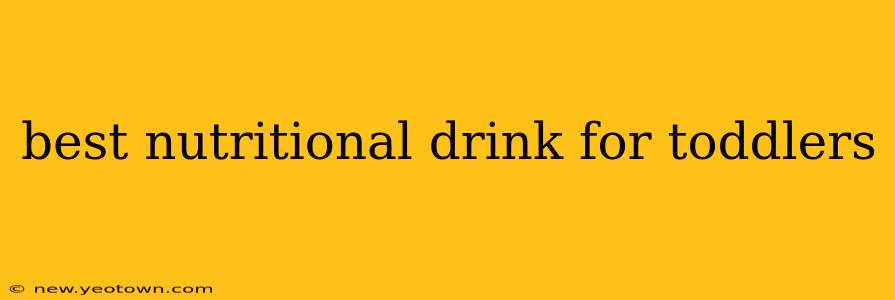 best nutritional drink for toddlers