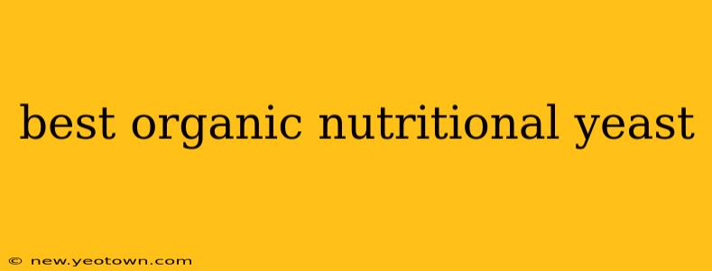 best organic nutritional yeast