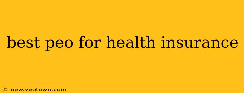 best peo for health insurance