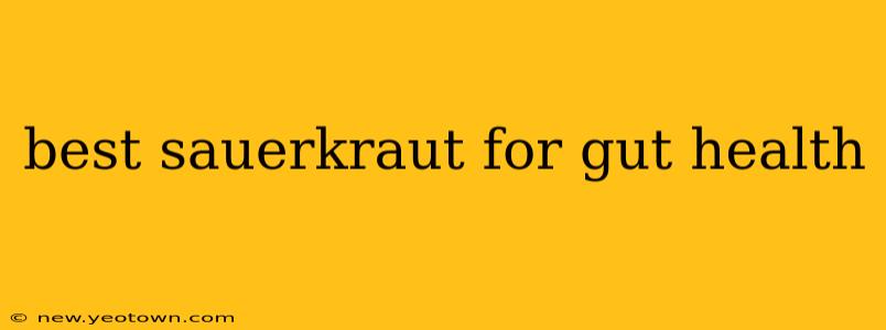best sauerkraut for gut health