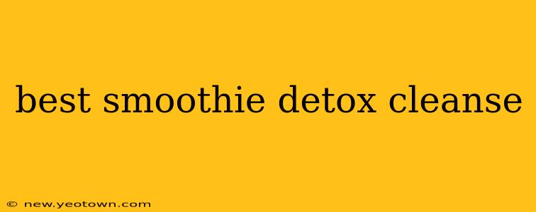 best smoothie detox cleanse
