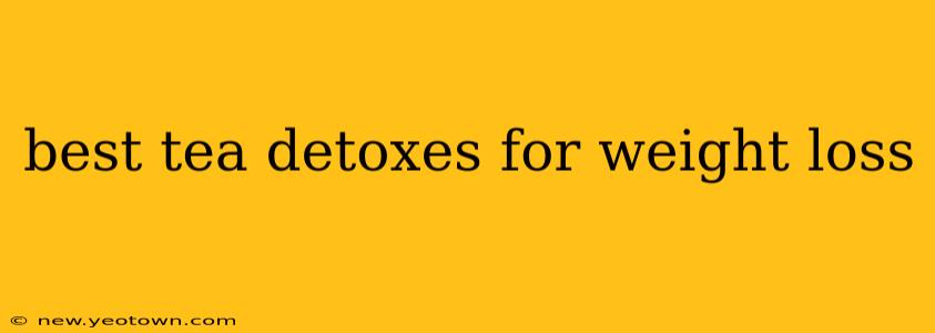 best tea detoxes for weight loss