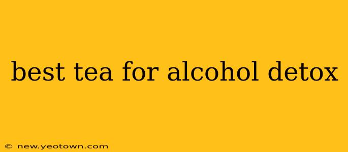 best tea for alcohol detox