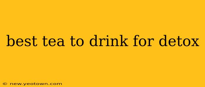 best tea to drink for detox