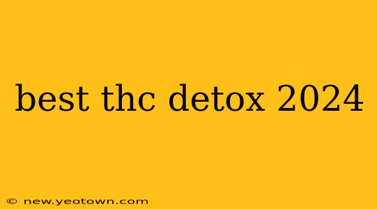best thc detox 2024