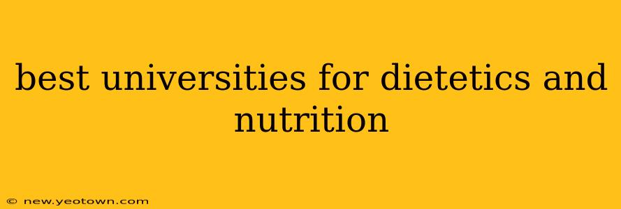 best universities for dietetics and nutrition