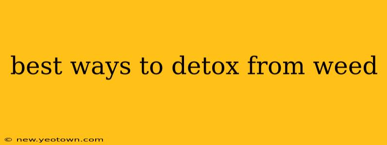 best ways to detox from weed