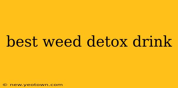 best weed detox drink