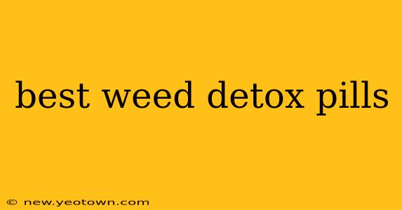 best weed detox pills