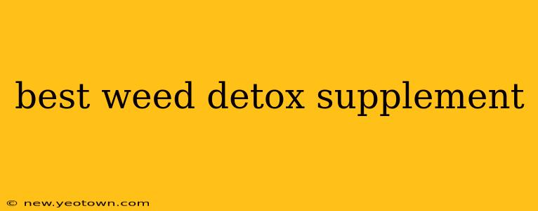 best weed detox supplement