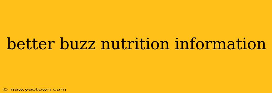 better buzz nutrition information
