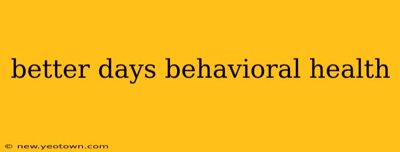 better days behavioral health