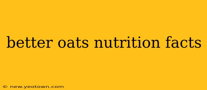 better oats nutrition facts
