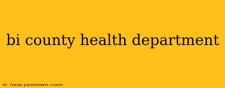 bi county health department