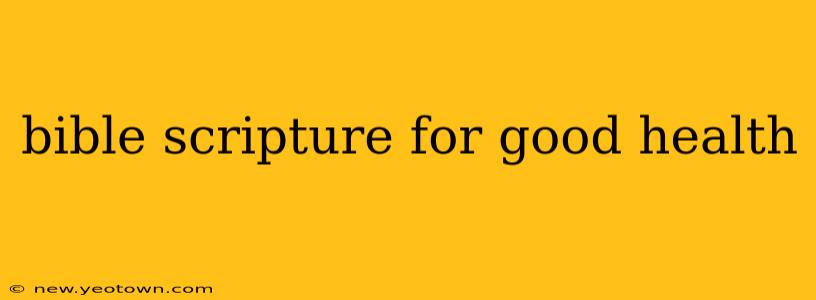 bible scripture for good health