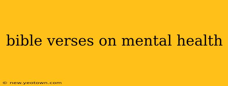 bible verses on mental health