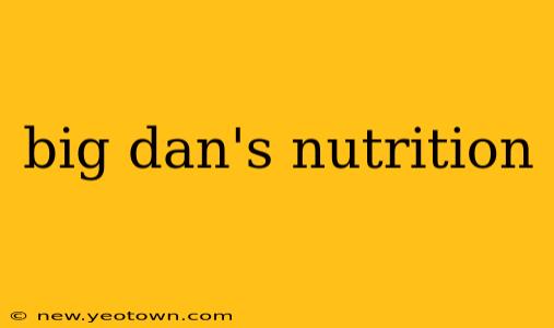 big dan's nutrition