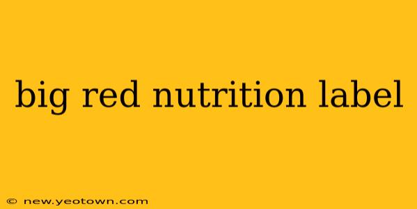 big red nutrition label