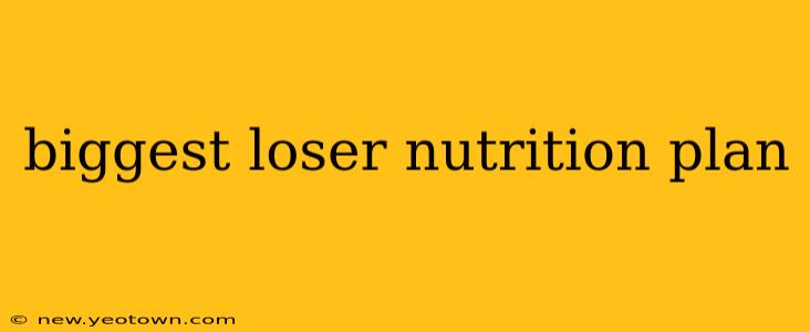 biggest loser nutrition plan