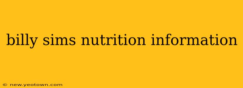 billy sims nutrition information