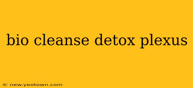 bio cleanse detox plexus