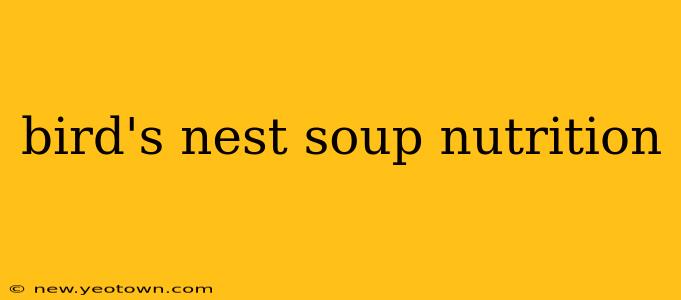 bird's nest soup nutrition