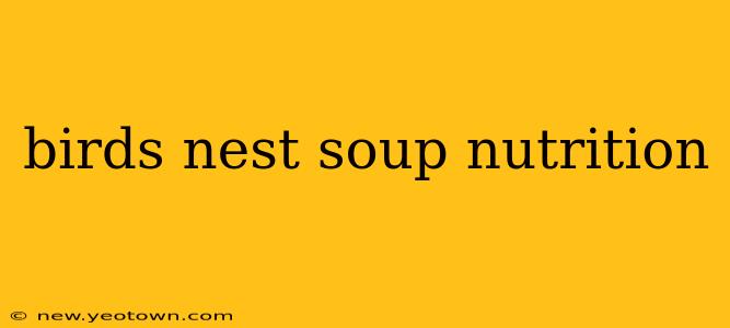 birds nest soup nutrition